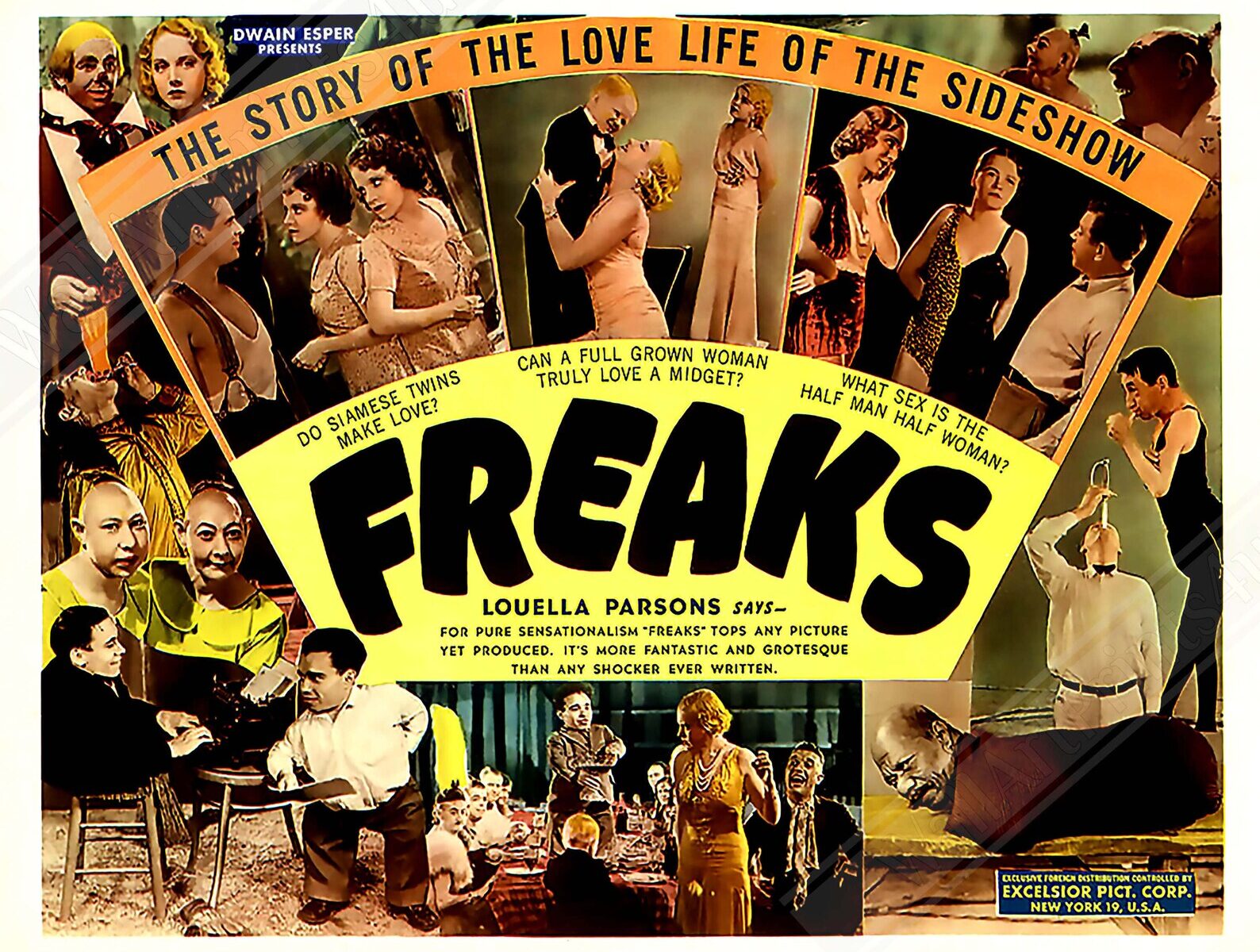 Image shows a poster of the movie "Freaks." A banner on top reads "The Story of the Love Life of the Sideshow." On the bottom with 3 different pictures, reads "Do Siamese Twins Make Love?" "Can a Full Grown Woman Truly Love a Midget?" and "What Sex is the Half Man Half Woman?" The bottom quote reads "Louella Parsons says 'for pure sensationalism "Freaks" tops any picture yet produced. It's more fantastic and grotesque than any shocker ever written' The surrounding pictures show many stills from the movie, including pictures of the siamese twins and sword eater.